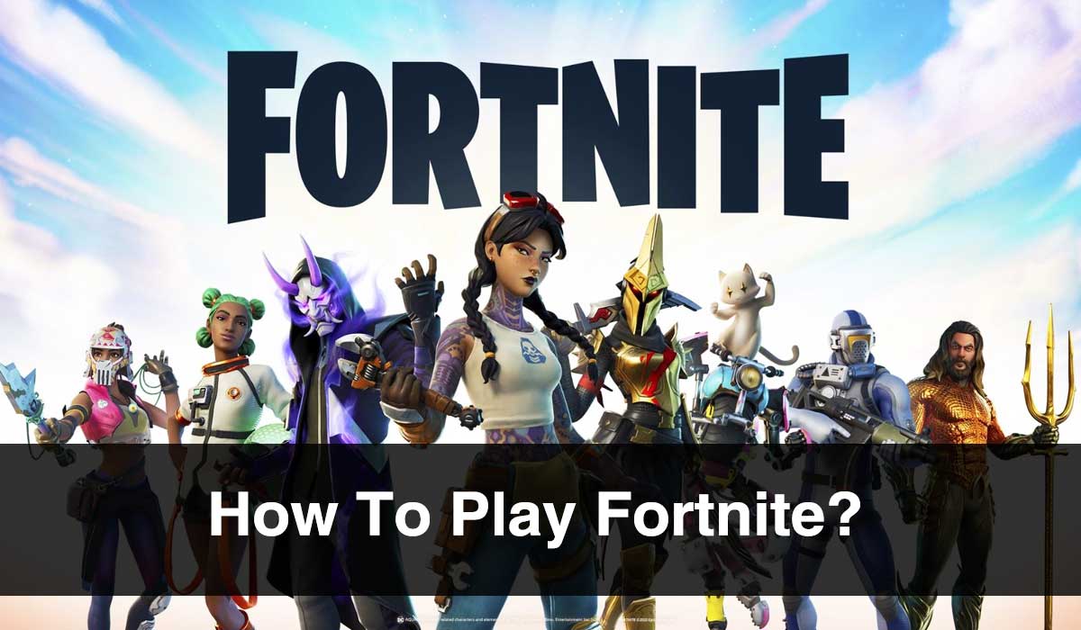 How-To-Play-Fortnite